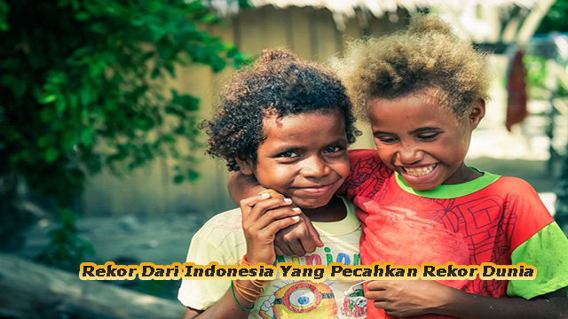Negara Dunia Dengan Jumlah Suku Daerah Terbanyak Sebagai Rekor Dari Indonesia 