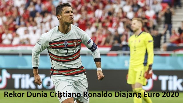 Rekor Dunia Cristiano Ronaldo Diajang Euro 2020